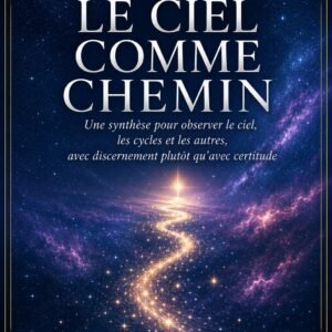 Couverture de l'ebook Le Ciel Comme Chemin, collection Astrologie et Aura, Lumière Divine - sentier d'étoiles doré menant vers une lumière lointaine sur fond de nébuleuse bleu et violet